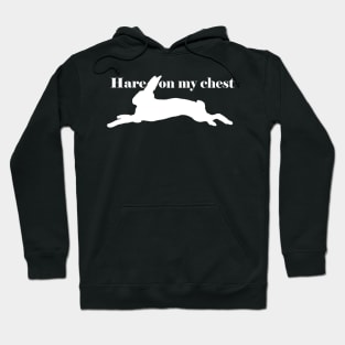 Hare on my chest Hoodie